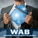 WAB - WordPress para Afiliados e Blogueiros